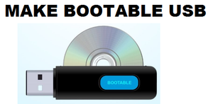 How to make Bootable USB for Installing Windows