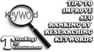 Tips to Improve SEO Ranking by Researching Keywords