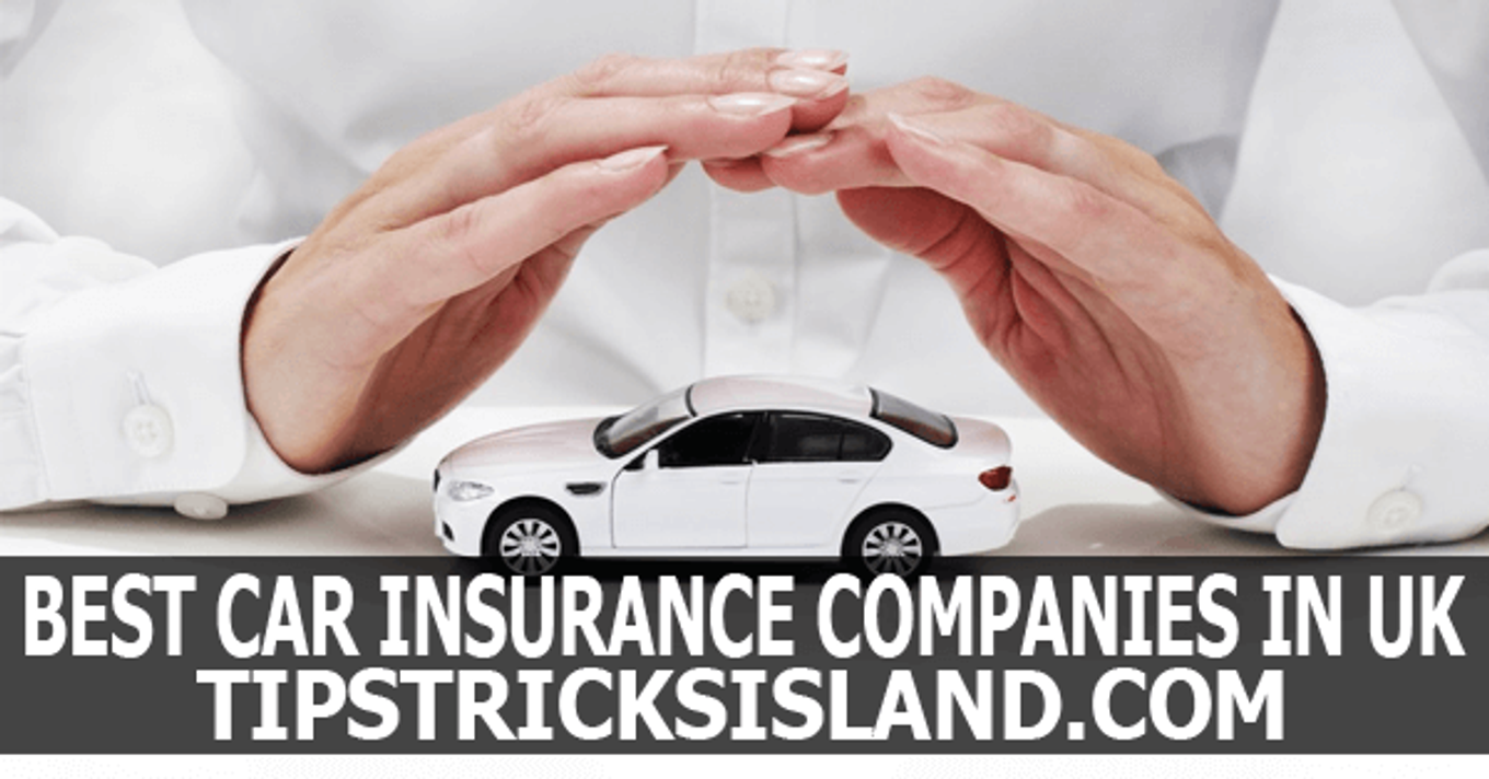 Best Car Insurance Companies in UK - An Island for Blogging Tips Tricks