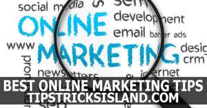 Free, Easy & Best Online Internet Marketing Tips