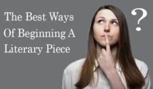 Best Ways Of Beginning A Literary Piece