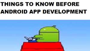 things you need to remember before building an android application